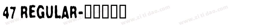 47 regular字体转换